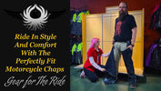 Ride in Style and Comfort with the Perfect Fit Motorcycle Chaps