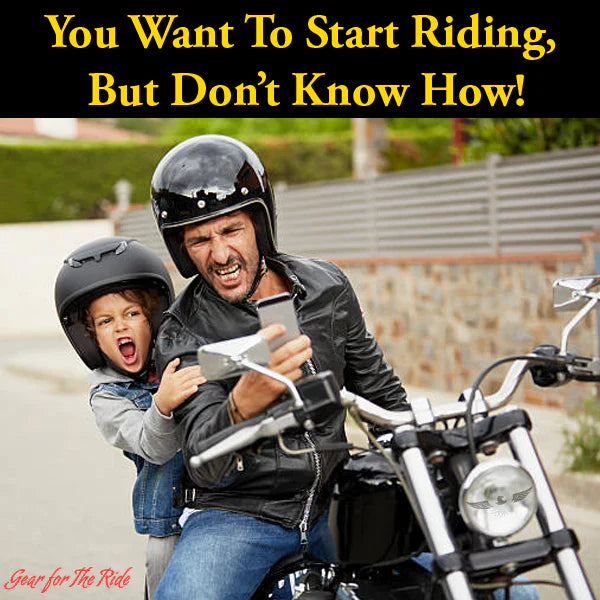 So, You Want to Start Riding but Don’t Know How!