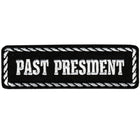 Past President 4 inch Patch: Past President embroidered patch in black and white has heat sealed backing for easy iron-on app