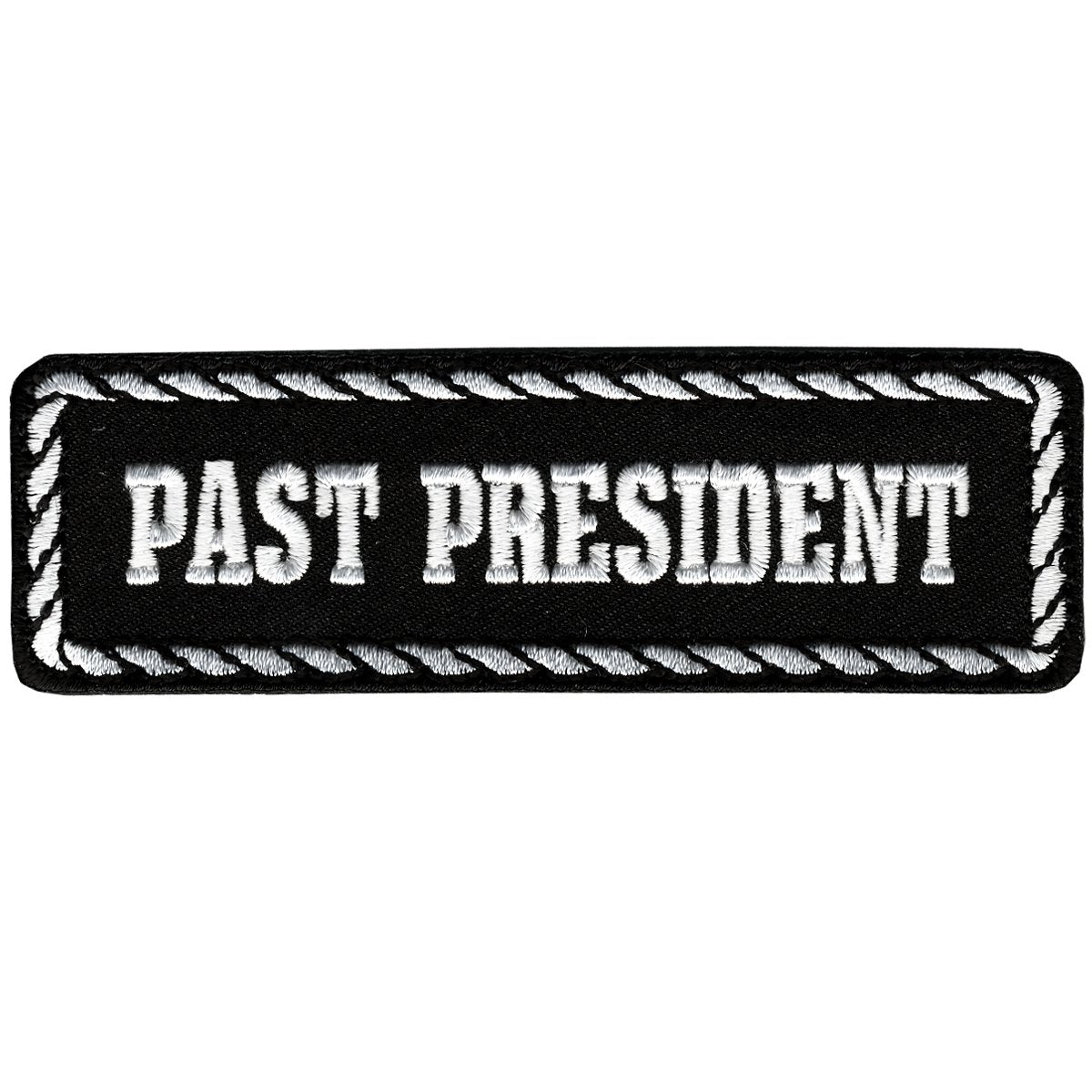 Past President 4 inch Patch: Past President embroidered patch in black and white has heat sealed backing for easy iron-on app