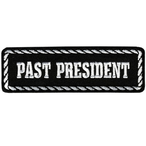 Past President 4 inch Patch: Past President embroidered patch in black and white has heat sealed backing for easy iron-on app