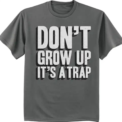 Oversized Don't Grow Up Shirt