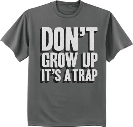 Oversized Don't Grow Up Shirt