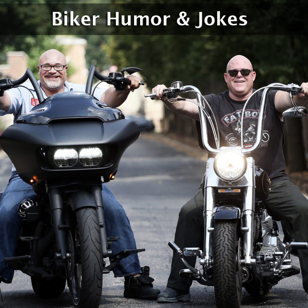 <strong>BIKER HUMOR</strong>