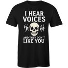I Hear Voices Shirt