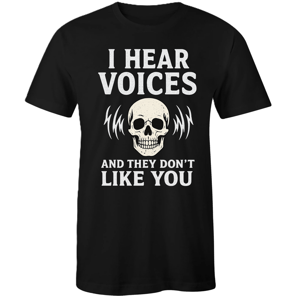 I Hear Voices Shirt