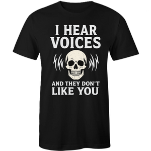 I Hear Voices Shirt