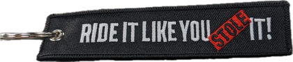 Motorcycle Key Chain - Ride It Like You Stole It: Dimensions: 4