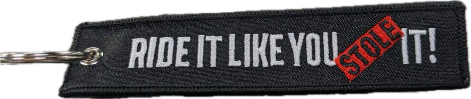 Motorcycle Key Chain - Ride It Like You Stole It: Dimensions: 4