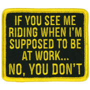 If You See Me Riding Patch: Dimensions 3"x 3"
