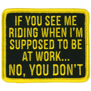 If You See Me Riding Patch: Dimensions 3"x 3"