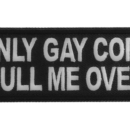 Only Gay Cops Pull Me Over Patch
