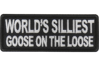 Silliest Goose on The Loose Patch