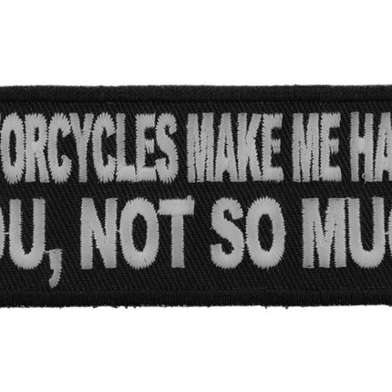 Motorcycles Make Me Happy Patch