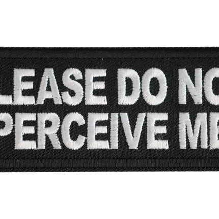 Please Do Not Percieve Me Patch