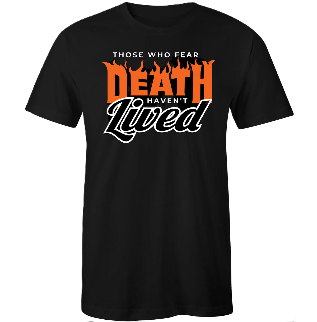 Those Who Fear Death Shirt