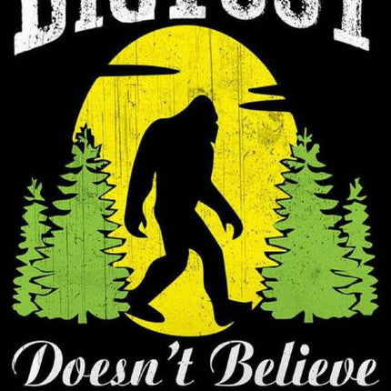 Tin - Bigfoot Doesn't belive in You