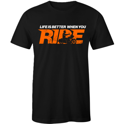 Life is Better When You Ride Shirt