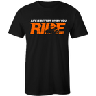 Life is Better When You Ride Shirt