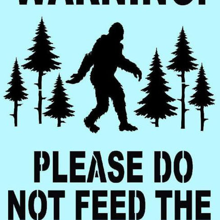 Tin - Do Not Feed Sasquatch