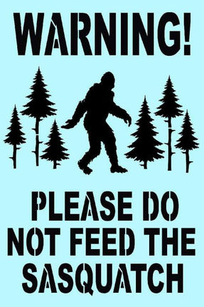 Tin - Do Not Feed Sasquatch