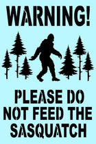 Tin - Do Not Feed Sasquatch