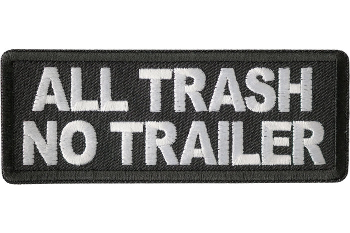 All Trash No Trailer Patch embroidered product photo