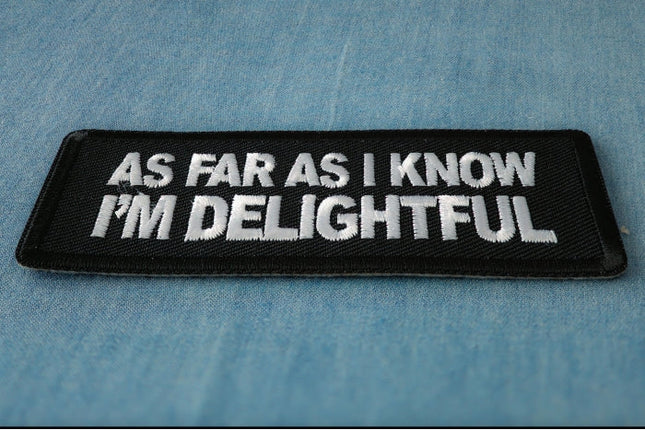As Far As I Know I'm Delightful patch embroidered detail