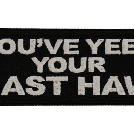 You've Yeed Your Last Haw Patch