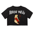 Ladies Raise Hell Crop Top