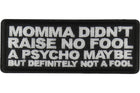 Didn't Raise no Fool Patch