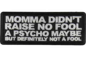 Didn't Raise no Fool Patch