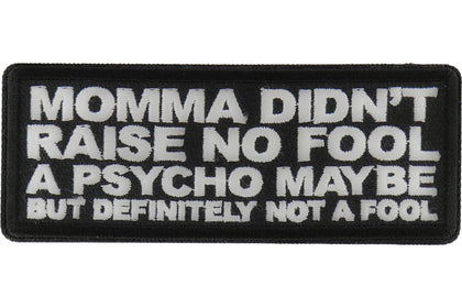 Didn't Raise no Fool Patch
