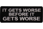It Gets Worse Patch