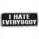 I Hate Everybody Patch 4 Inch: Description
