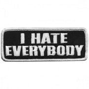 I Hate Everybody Patch 4 Inch: Description
"I Hate Everything" embroidered in white lettering on a black background with whit