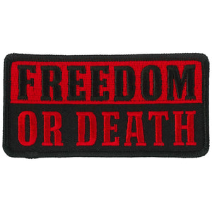 Freedom or Death Patch: 4"x2" patch