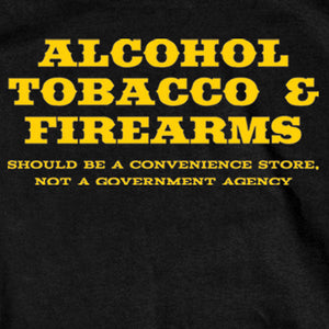 The ATF Shirt: Description :-Alcohol, Tobacco &amp; Firearms Should Be a Convenience Store, not a Government Agency" in yello