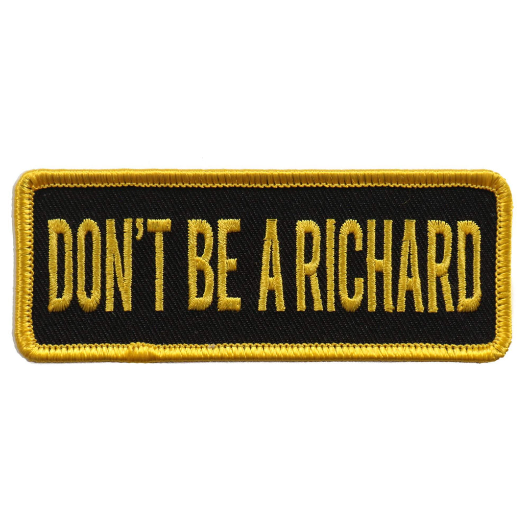 Dont Be A Richard Patch - Eagle Leather